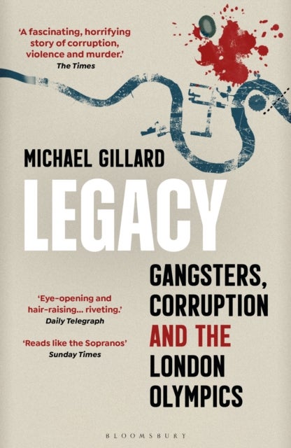 Legacy - Gangsters, Corruption and the London Olympics
