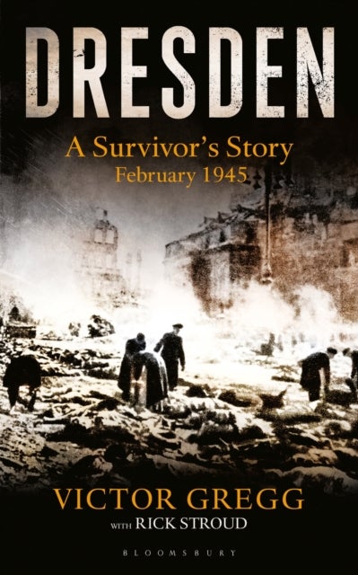 Dresden - A Survivor's Story, February 1945