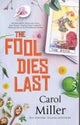 The Fool Dies Last