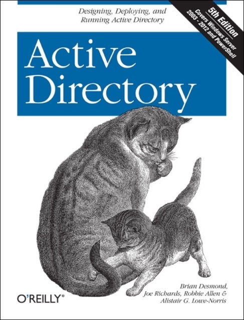 Active Directory - Designing, Deploying, and Running Active Directory