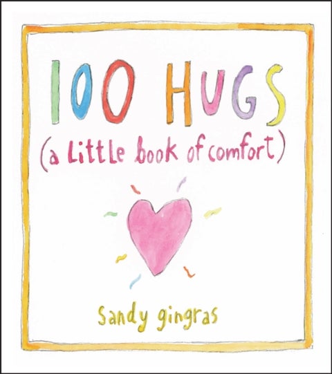 100 Hugs - A Little Book of Comfort