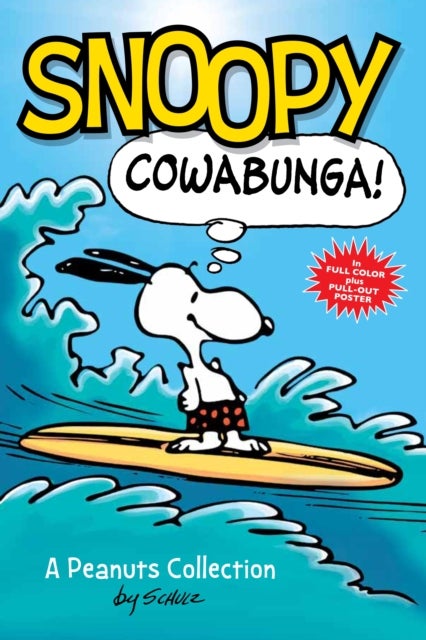 Snoopy: Cowabunga! - A PEANUTS Collection