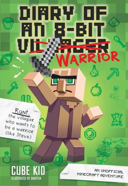Diary of an 8-Bit Warrior - An Unofficial Minecraft Adventure