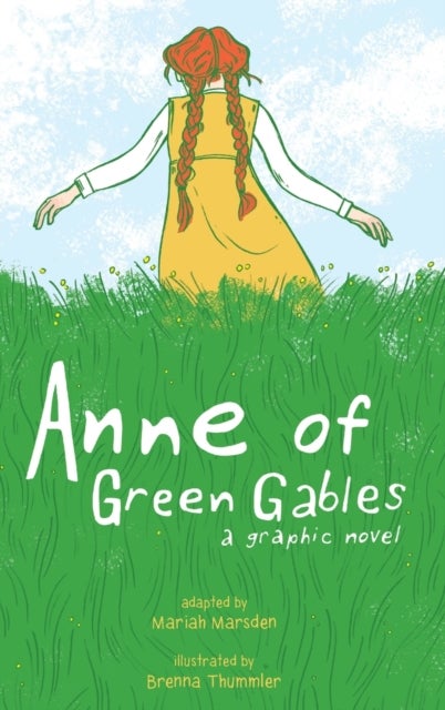 Anne of Green Gables - A Graphic Novel
