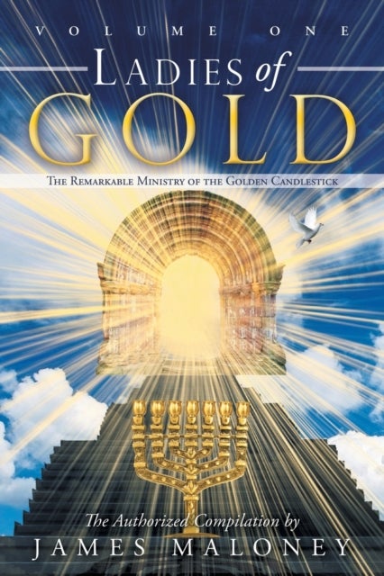 Ladies of Gold Volume One - The Remarkable Ministry of the Golden Candlestick