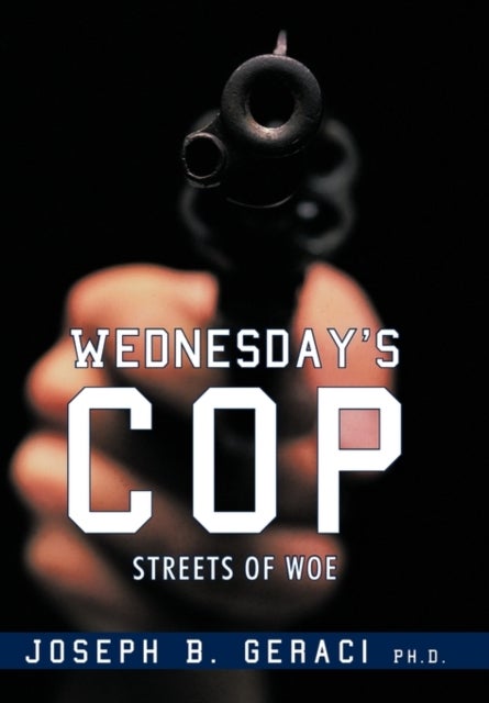 Wednesday's Cop - Streets of Woe