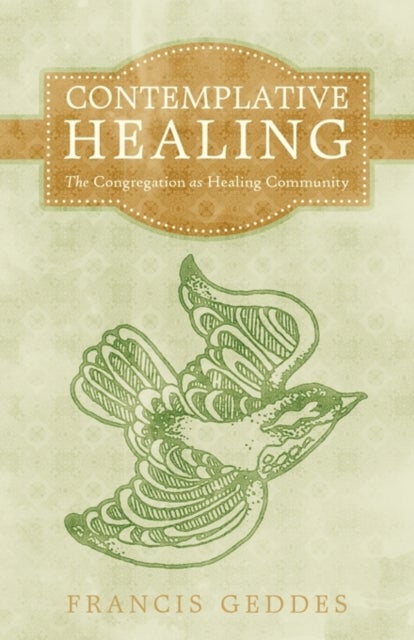 Contemplative Healing - The Congregation as Healing Community