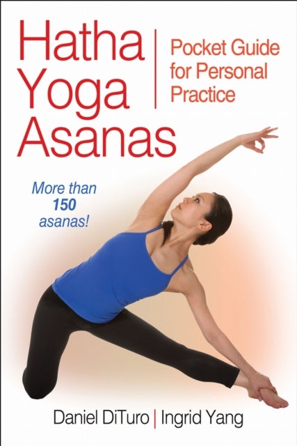 Hatha Yoga Asanas - Pocket Guide for Personal Practice