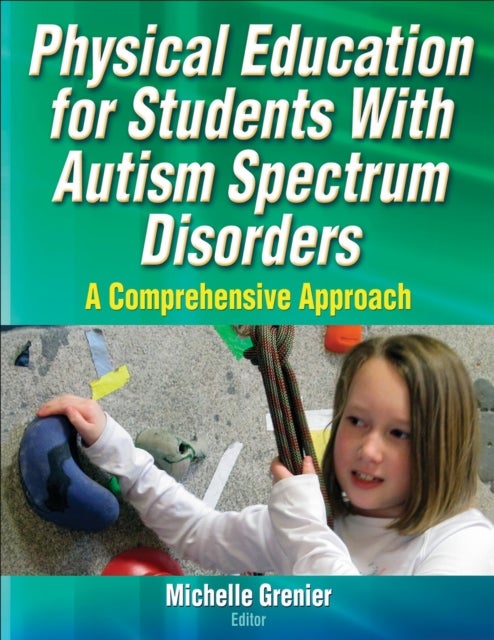 Physical Education for Students with Autism Spectrum Disorders - A Comprehensive Approach