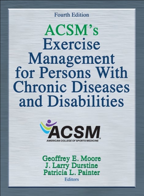 ACSM's Exercise Management for Persons with Chronic Diseases and Disabilities