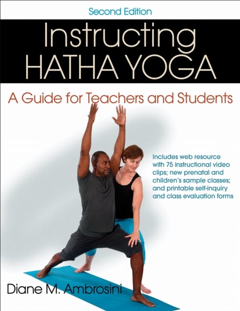 Instructing Hatha Yoga - A Guide for Teachers and Students