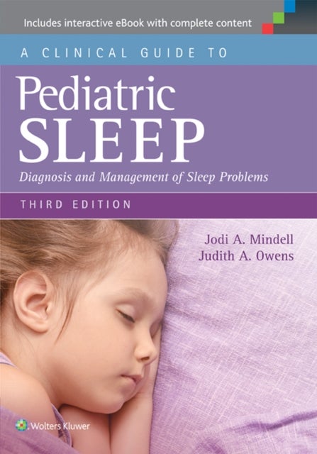 A Clinical Guide to Pediatric Sleep - Diagnosis and Management of Sleep Problems