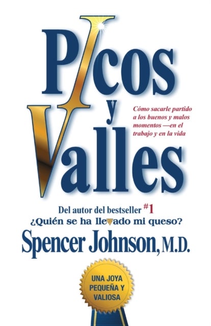 Picos y valles (Peaks and Valleys; Spanish edition - Como sacarle partido a los buenos y malos momentos