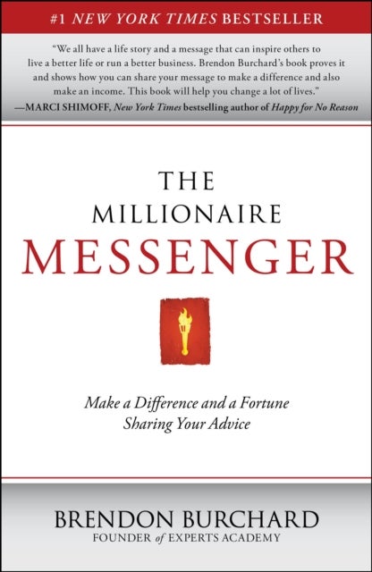Millionaire Messenger - Make a Difference and a Fortune Sharing Your Advice