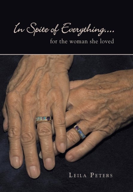 In Spite of Everything... - For the Woman She Loved