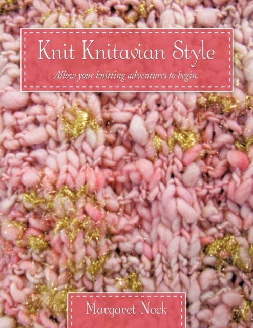 Knit Knitavian Style - Allow Your Knitting Adventures to Begin.