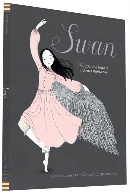 Swan - The Life and Dance of Anna Pavlova