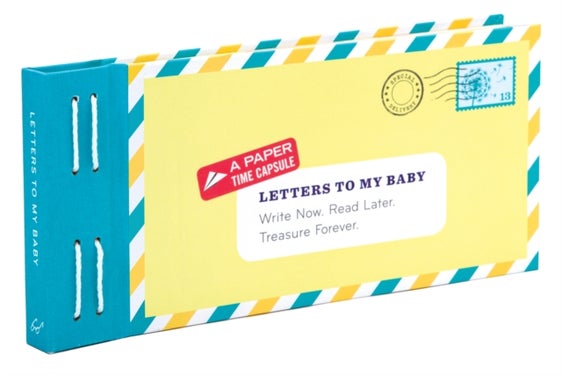 Letters to My Baby - Write Now. Read Later. Treasure Forever.