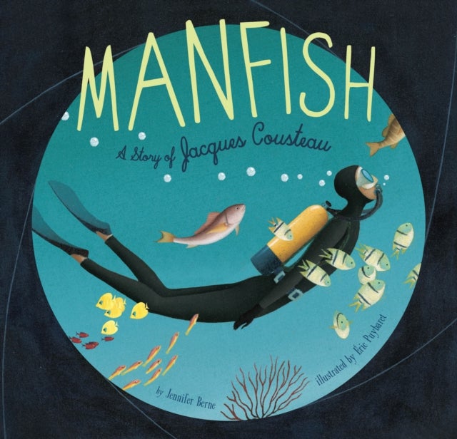 Manfish - A Story of Jacques Cousteau