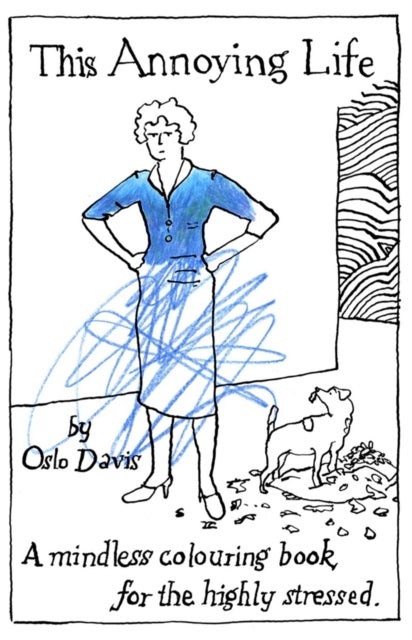 This Annoying Life - A Mindless Coloring Book for the Highly Stressed