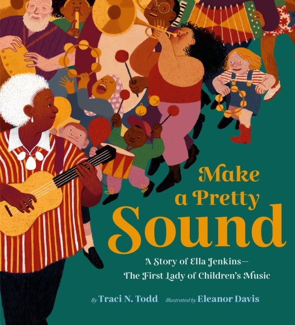 Make a Pretty Sound - A Story of Ella Jenkins—The First Lady of Children's Music