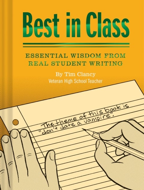 Best In Class - Essential Wisdom from Real Student Writing