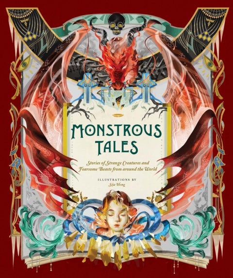 Monstrous Tales - Stories of Strange Creatures and Fearsome Beasts from around the World