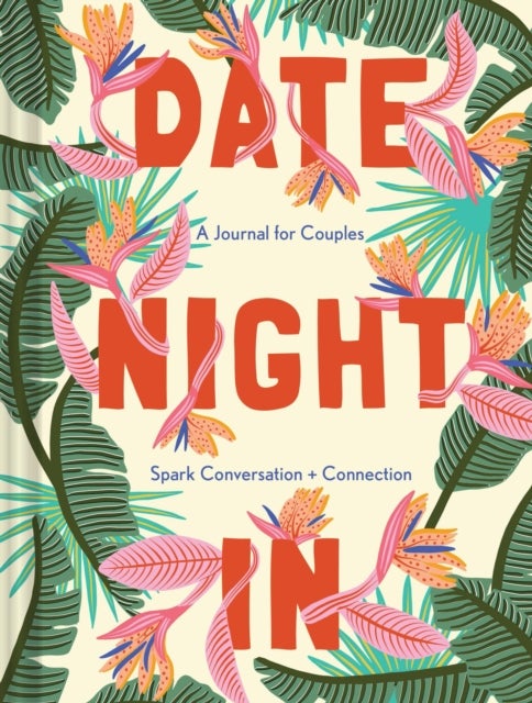 Date Night In - A Journal for Couples Spark Conversation & Connection