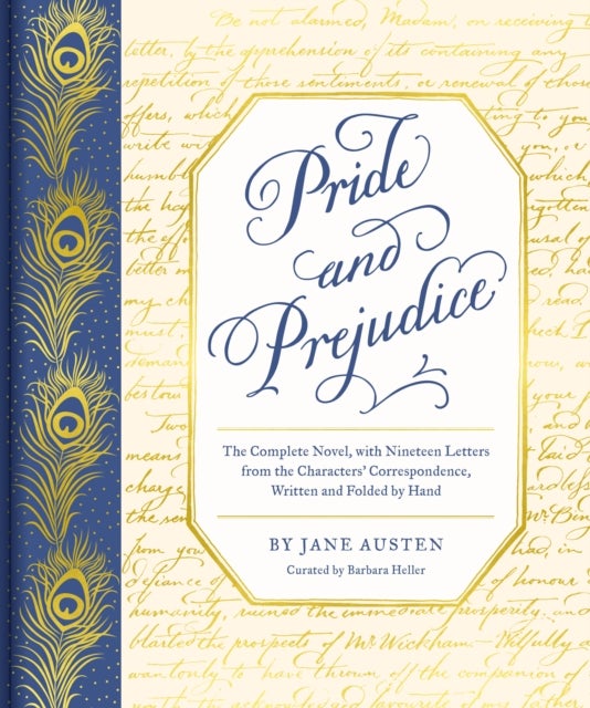Pride and Prejudice - The Complete Novel, with Nineteen Letters from the Characters' Correspondence, Written and Folded by Hand
