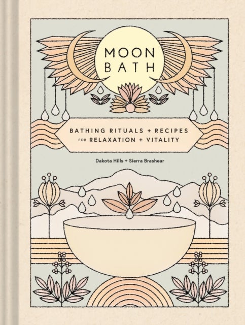 Moon Bath - Bathing Rituals and Recipes for Relaxation and Vitality