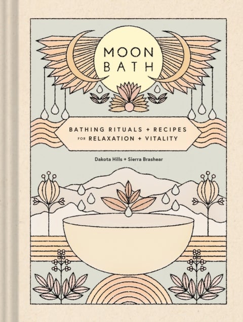 Moon Bath - Bathing Rituals and Recipes for Relaxation and Vitality