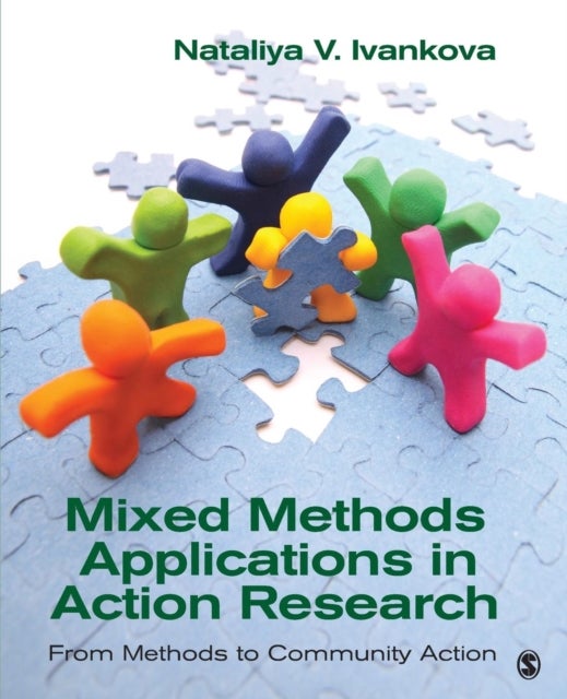 Mixed Methods Applications in Action Research - From Methods to Community Action