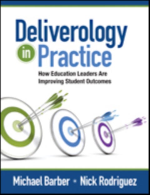Deliverology in Practice - How Education Leaders Are Improving Student Outcomes