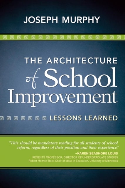 The Architecture of School Improvement - Lessons Learned
