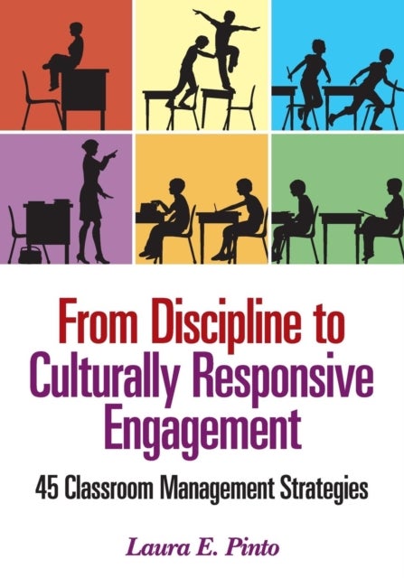 From Discipline to Culturally Responsive Engagement - 45 Classroom Management Strategies