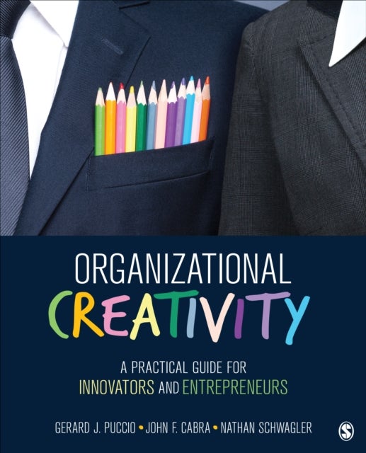Organizational Creativity - A Practical Guide for Innovators & Entrepreneurs