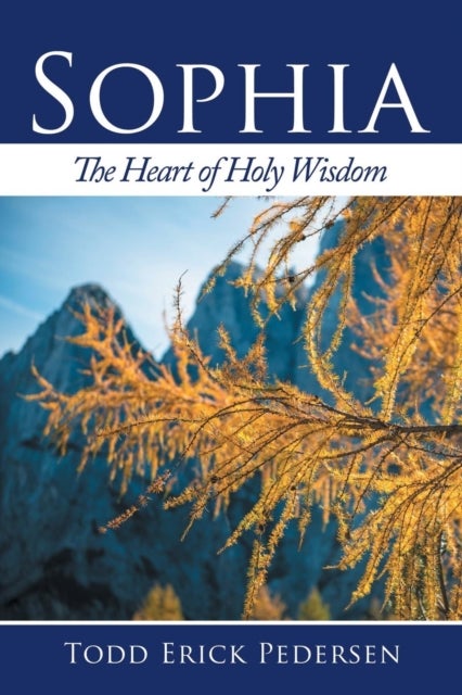 Sophia - The Heart of Holy Wisdom