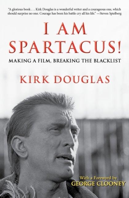 I Am Spartacus! - Making a Film, Breaking the Blacklist