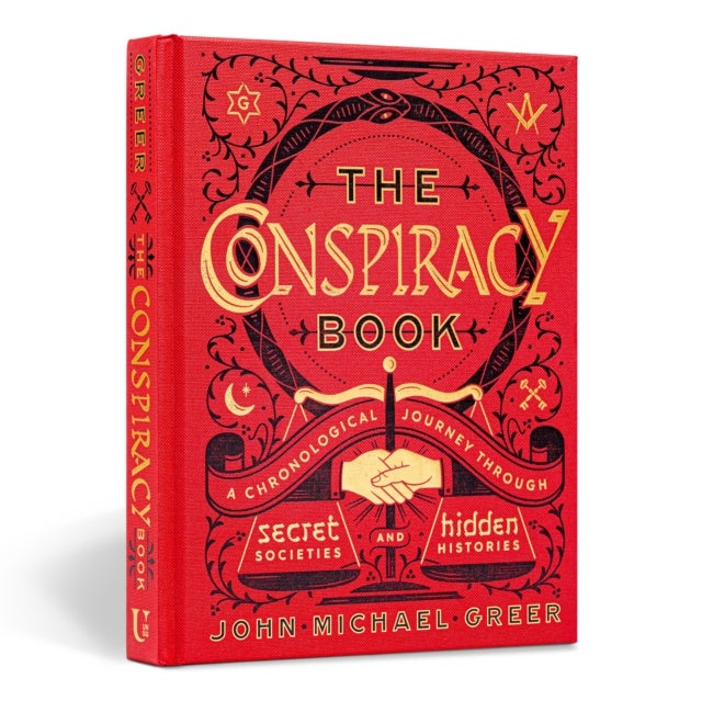 The Conspiracy Book - A Chronological Journey through Secret Societies and Hidden Histories
