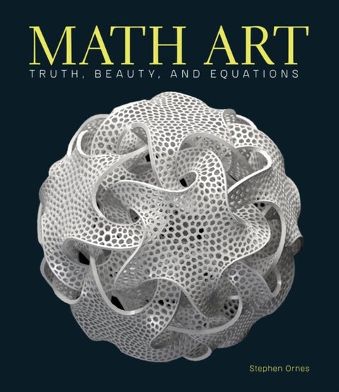 Math Art - Truth, Beauty, and Equations