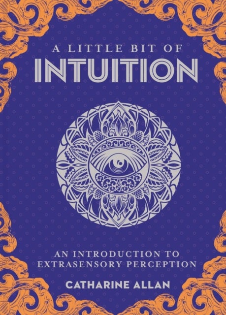 Little Bit of Intuition, A - An Introduction to Extrasensory Perception