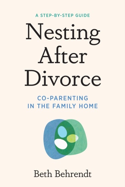 Nesting After Divorce - Co-Parenting in the Family Home