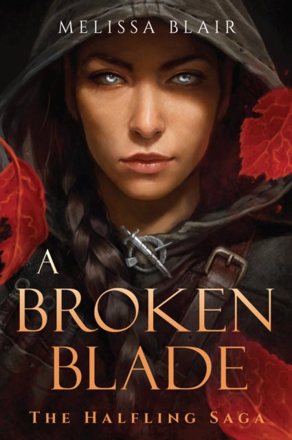A Broken Blade. The Halfling Saga 1