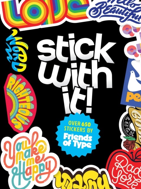 Stick with It! - A Friends of Type Sticker Book