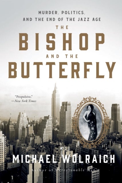 The Bishop and the Butterfly - Murder, Politics, and the End of the Jazz Age