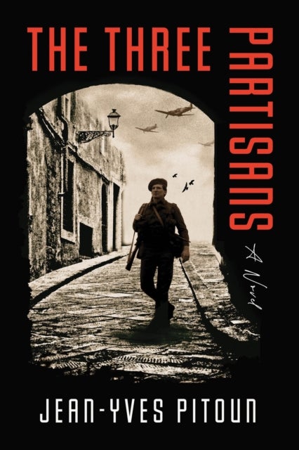 The Three Partisans - A Novel