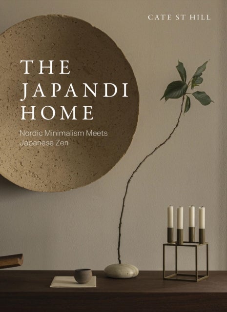 The Japandi Home - Nordic Minimalism Meets Japanese Zen