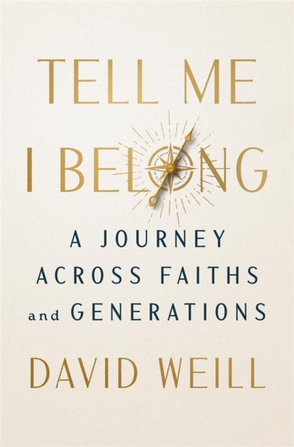 Tell Me I Belong - A Journey Across Faiths and Generations