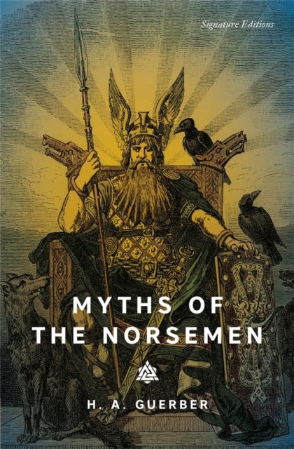 Myths of the Norsemen (Signature Editions)