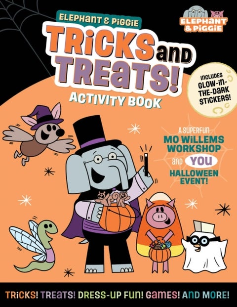 Elephant & Piggie: Tricks and Treats! - An Elephant & Piggie Activity Book